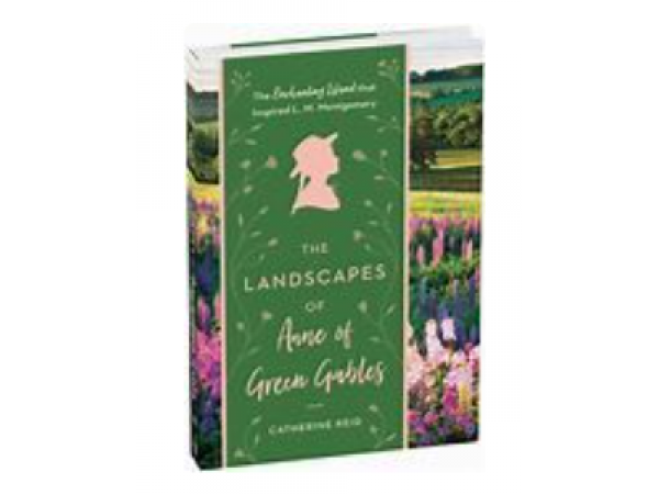 The Landscapes of Anne of Green Gables