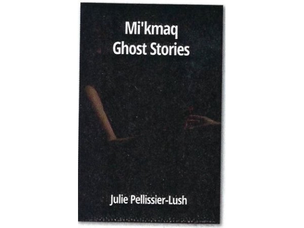 Mi'kmaq Ghost Stories